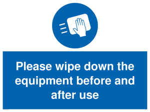 Please wipe down the equipment before and after use sign 