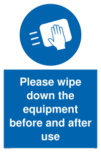 Please wipe down the equipment before and after use sign 