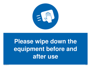 Please wipe down the equipment before and after use sign 