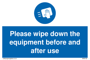 Please wipe down the equipment before and after use