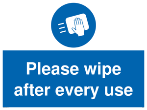 Please wipe after every use sign 