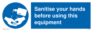 Sanitise your hands before using this equipment sign 