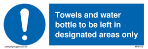 Towels and water bottle to be left in designated areas only