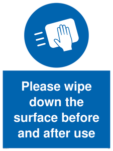 Please wipe down the surface before and after use sign 