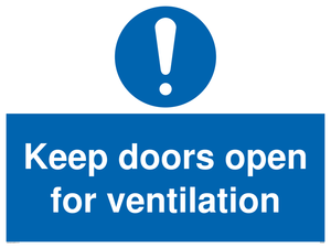 Keep doors open for ventilation