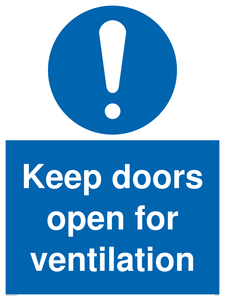 Keep doors open for ventilation