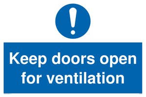Keep doors open for ventilation
