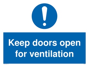 Keep doors open for ventilation