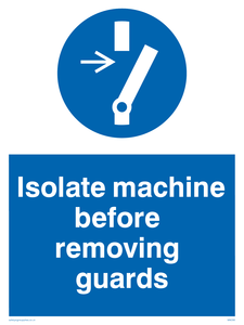 isolate machine before removing guards