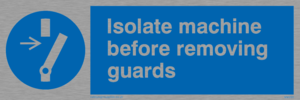 isolate machine before removing guards