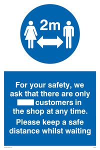 For your safety, we ask that there are only ___ customers in the shop at any time. Please keep a safe