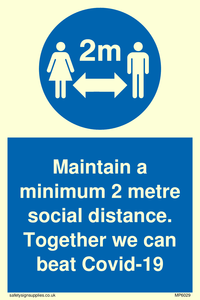 Maintain a minimum 2 metre social distance. Together we can beat Covid-19