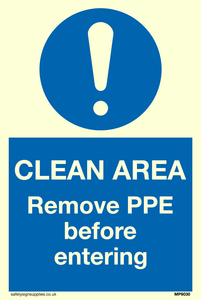 Clean area. Remove PPE before entering