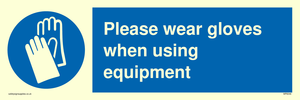Please wear gloves when using equipment
