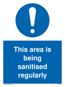 This area is being sanitised regularly sign 