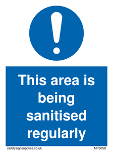 This area is being sanitised regularly sign 
