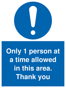 Only 1 person at a time allowed in this area. Thank you sign 