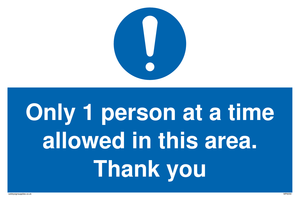 Only 1 person at a time allowed in this area. Thank you sign 