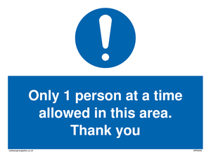 Only 1 person at a time allowed in this area. Thank you