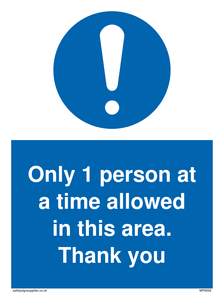 Only 1 person at a time allowed in this area. Thank you sign 