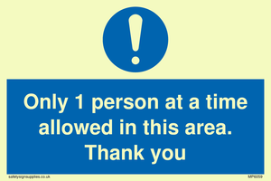 Only 1 person at a time allowed in this area. Thank you
