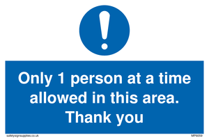 Only 1 person at a time allowed in this area. Thank you