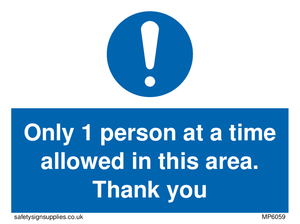 Only 1 person at a time allowed in this area. Thank you