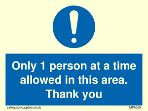 Only 1 person at a time allowed in this area. Thank you