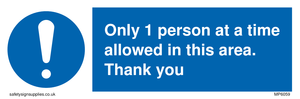 Only 1 person at a time allowed in this area. Thank you