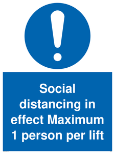 Social distancing in effect Maximum 1 person per lift sign 