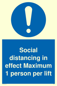 Social distancing in effect Maximum 1 person per lift