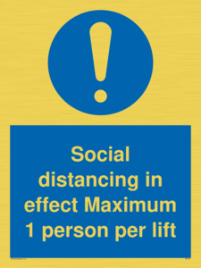 Social distancing in effect Maximum 1 person per lift
