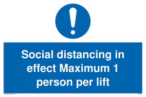Social distancing in effect Maximum 1 person per lift sign 