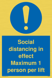 Social distancing in effect Maximum 1 person per lift
