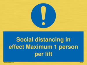 Social distancing in effect Maximum 1 person per lift