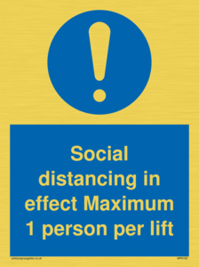 Social distancing in effect Maximum 1 person per lift