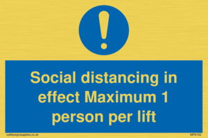 Social distancing in effect Maximum 1 person per lift