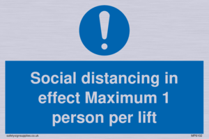 Social distancing in effect Maximum 1 person per lift