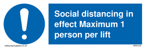 Social distancing in effect Maximum 1 person per lift