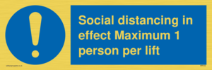 Social distancing in effect Maximum 1 person per lift