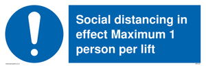 Social distancing in effect Maximum 1 person per lift sign 