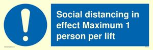 Social distancing in effect Maximum 1 person per lift