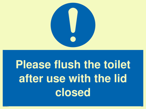 Please flush the toilet after use with the lid closed