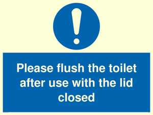 Please flush the toilet after use with the lid closed