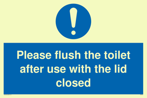 Please flush the toilet after use with the lid closed