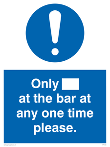Only[] at the bar at any one time please.