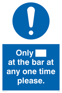 Only[] at the bar at any one time please.