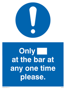 Only[] at the bar at any one time please. sign 