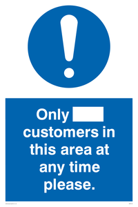 Only [ ] customers in this area at any time please sign 