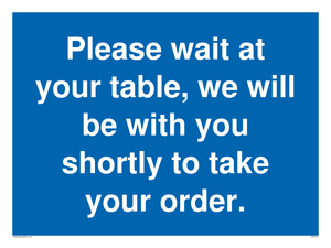 Please wait at your table sign 